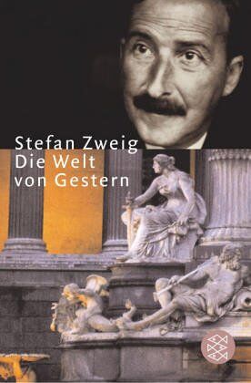 Stefan Zweig Die Welt Von Gestern Erinnerungen Eines Europäers