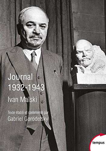 Journal 1932-1943 : Les Révélations Inédites De L'Ambassadeur Russe À Londres