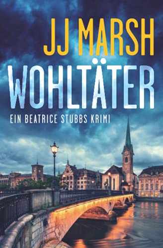 JJ Marsh Wohltäter (Ein Beatrice Stubbs Krimi, Band 1)