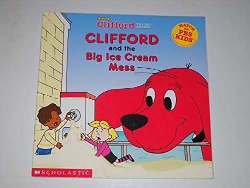 Josephine Page Clifford And The Big Ice Cream Mess (Clifford The Big Red Dog)