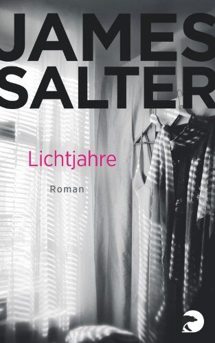 James Salter Lichtjahre: Roman