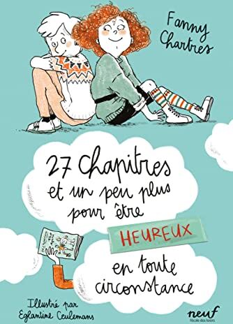 Fanny Chartres 27 Chapitres Et Un Peu Plus Pour Être Heureux En Toute Circonstance