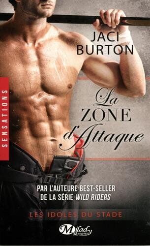 Jaci Burton Les Idoles Du Stade, T7 : La Zone D'Attaque