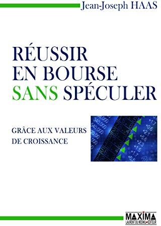 Réussir En Bourse Sans Spéculer - Grâce Aux Valeurs De Croissance