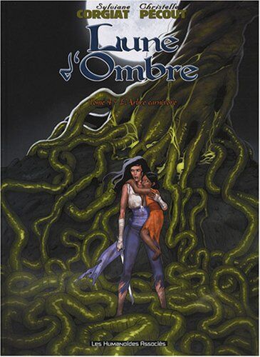 Christelle Pécout Lune D'Ombre, Tome 4 : L'Arbre Carnivore