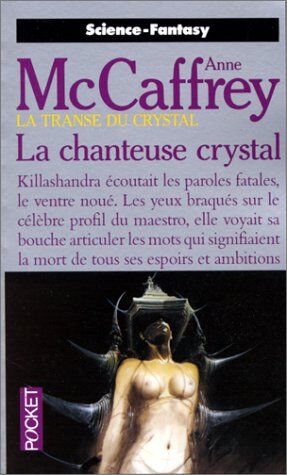 Anne McCaffrey La Transe Du Crystal, N° 1 : La Chanteuse Crystal (Science Fiction)