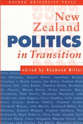 Raymond Miller Zealand Politics In Transition