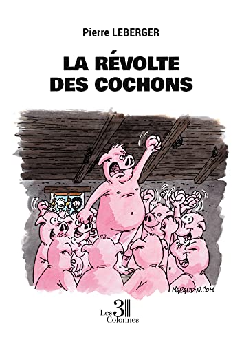Pierre LEBERGER La Révolte Des Cochons