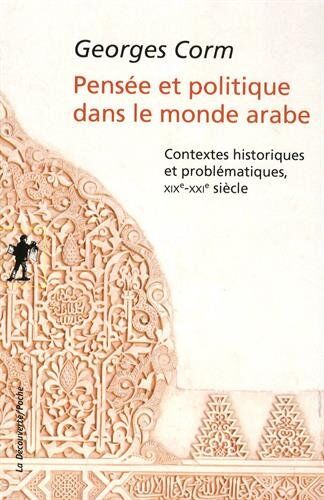 Georges Corm Pensée Et Politique Dans Le Monde Arabe