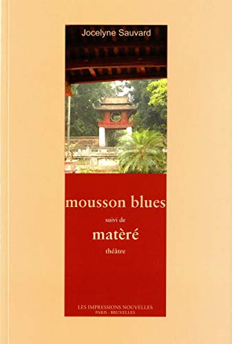 Jocelyne Sauvard Mousson Blues Suivi De Matèré