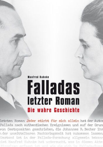 Manfred Kuhnke Falladas Letzter Roman: Die Wahre Geschichte