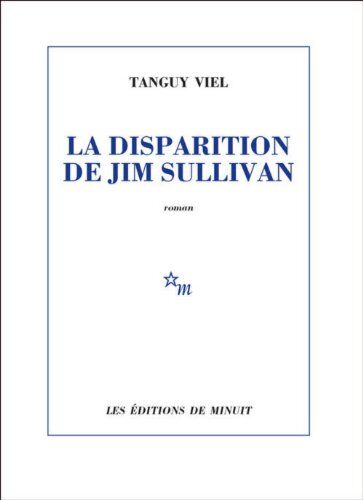 Tanguy Viel La Disparition De Jim Sullivan