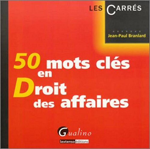Jean-Paul Branlard 50 Mots Clés En Droit Des Affaires