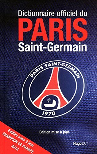 Michel Kollar Dictionnaire Officiel Du Paris Saint-Germain