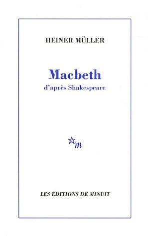 Heiner Müller Macbeth : D'Après Shakespeare