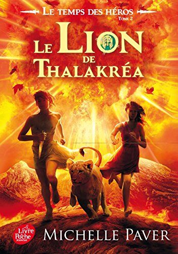 Michelle Paver Le Temps Des Héros, Tome 2 : Le Lion De Thalakréa