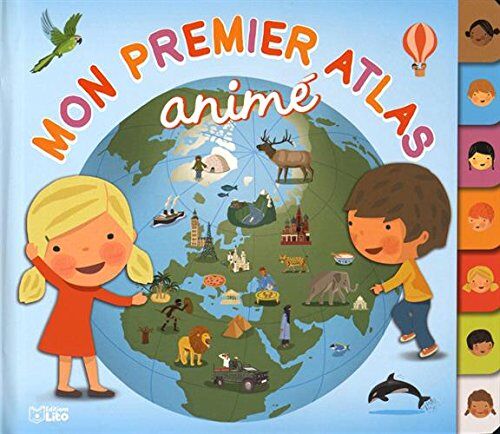 José Ignacio Bonavista Patricia Geis Ma Première Encyclopédie - Mon Premier Atlas Animé - Dès 5 Ans