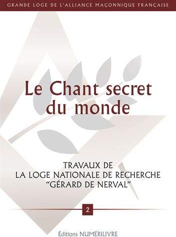 Nerval, Gérard de Le Chant Secret Du Monde