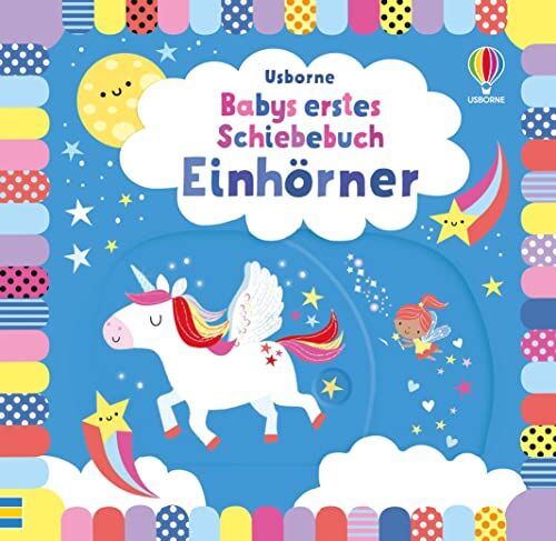 Fiona Watt Babys Erstes Schiebebuch: Einhörner: Kinder Ab 1 Jahr Erkunden Die Welt Der Einhörner