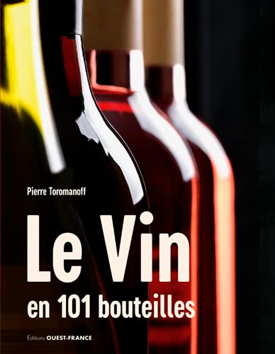 Pierre Toromanoff Le Vin En 101 Bouteilles