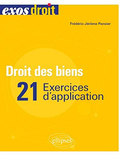 Frédéric-Jérôme Pansier Droit Des Biens. 21 Exercices D'Application (Exos Droit)