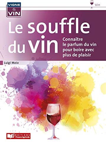 Le Souffle Du Vin (Vigne Et Vin)