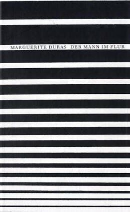 Marguerite Duras Der Mann Im Flur