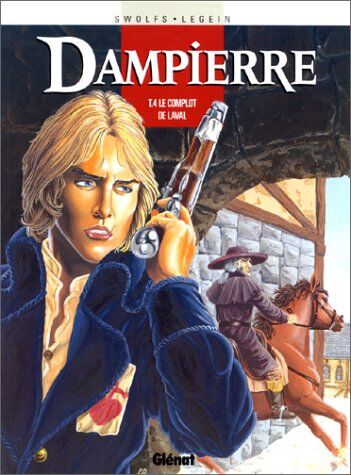 Yves Swolfs Dampierre, Tome 4 : Le Complot De Laval (Vécu)