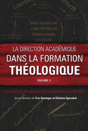Fritz Deininger La Direction Académique Dans La Formation Théologique, Volume 2: Conception Et Gestion De Programmes D'Études (Collection Icete)