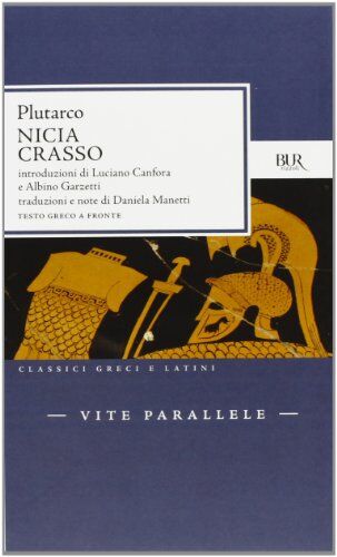 Plutarco Vite Parallele. Nicia-Crasso