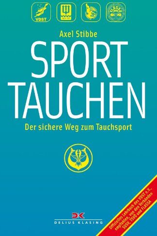 Axel Stibbe Sporttauchen: Der Sichere Weg Zum Tauchsport