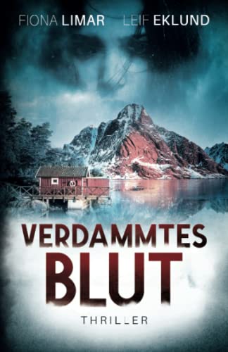 Fiona Limar Verdammtes Blut: Schwedenthriller