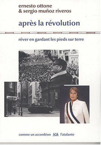 Ernesto Ottone Après La Révolution : Rêver En Gardant Les Pieds Sur Terre