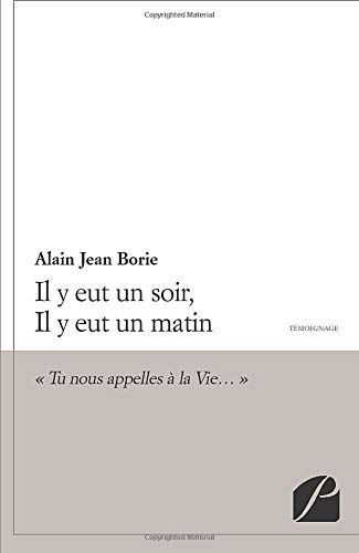 Borie, Alain Jean Il Y Eut Un Soir, Il Y Eut Un Matin