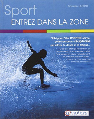 Lafont Damien Sport - Entrez Dans La Zone - Atteignez L' État Mental Ultime...