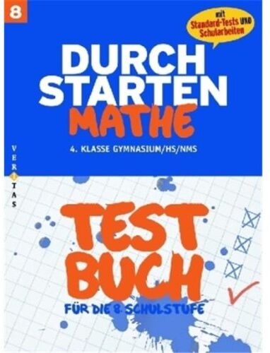 Mone Crillovich-Cocoglia Durchstarten - Mathematik - Neubearbeitung: 8. Schulstufe: 4. Klasse - Gymnasium / Hs / Nms - Testbuch Mit Lösungsheft