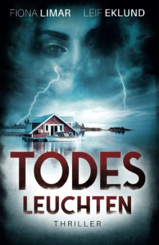 Fiona Limar Todesleuchten: Schwedenthriller