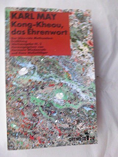 Karl May Kong- Kheou, Das Ehrenwort. (Der Blau-Rote Methusalem). Erzählungen Für Die Jugend. (Werkausgabe Iii, 2)