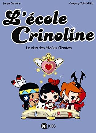 Serge Carrère L'École Crinoline, Tome 4 : Le Club Des Étoiles Filantes