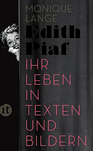 Monique Lange Edith Piaf: Ihr Leben In Texten Und Bildern (Insel Taschenbuch)