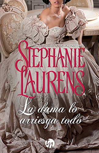 Stephanie Laurens La Dama Lo Arriesga Todo ( Novel, Band 242)