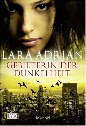 Lara Adrian Gebieterin Der Dunkelheit