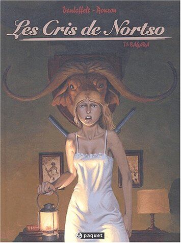 Antoine Ronzon Les Cris De Nortso, Tome 1 : Bagara