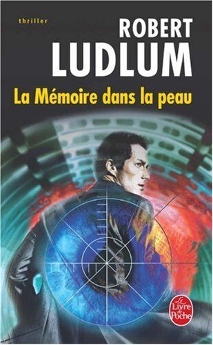 Robert Ludlum La Mémoire Dans La Peau (Ldp Thrillers)
