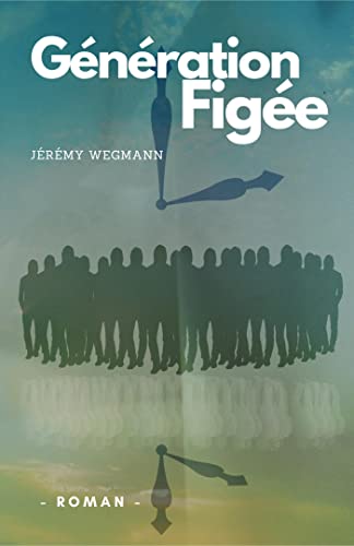 Jeremy Wegmann Génération Figée