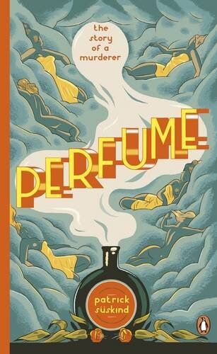 Patrick Süskind Perfume: The Story Of A Murderer (Penguin Essentials)