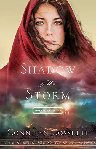 Connilyn Cossette Shadow Of The Storm (Out From Egypt, Band 2)