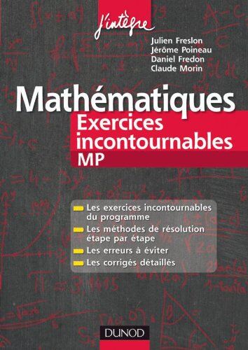 Julien Freslon Mathématiques : Exercices Incontournables Mp