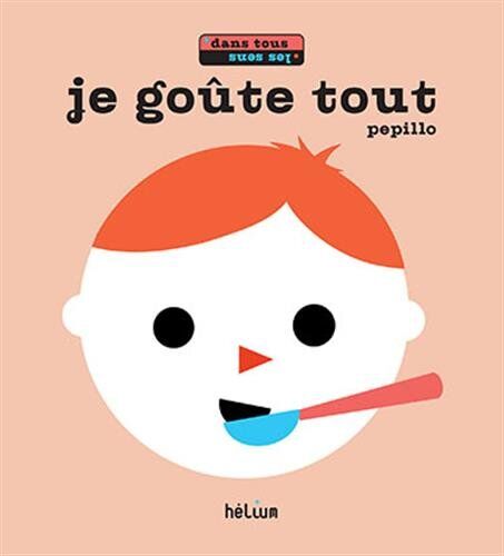 Pepillo Je Goûte Tout