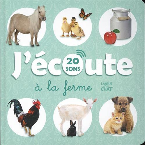 Langue au chat J'Écoute À La Ferme (20 Sons) - L'Imagier Qui Parle